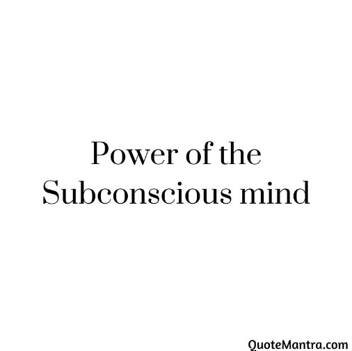 Power of the subconscious mind