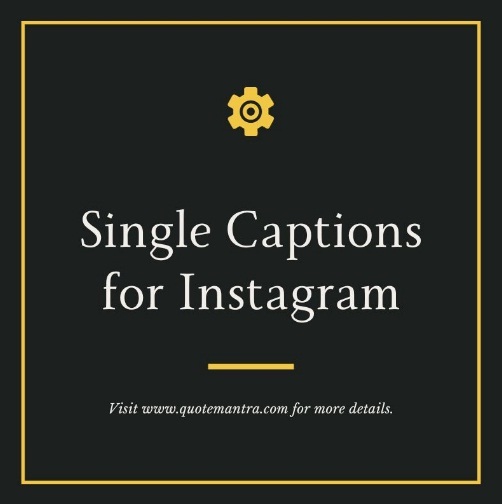Single Captions for Instagram