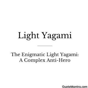 Light Yagami Anti hero