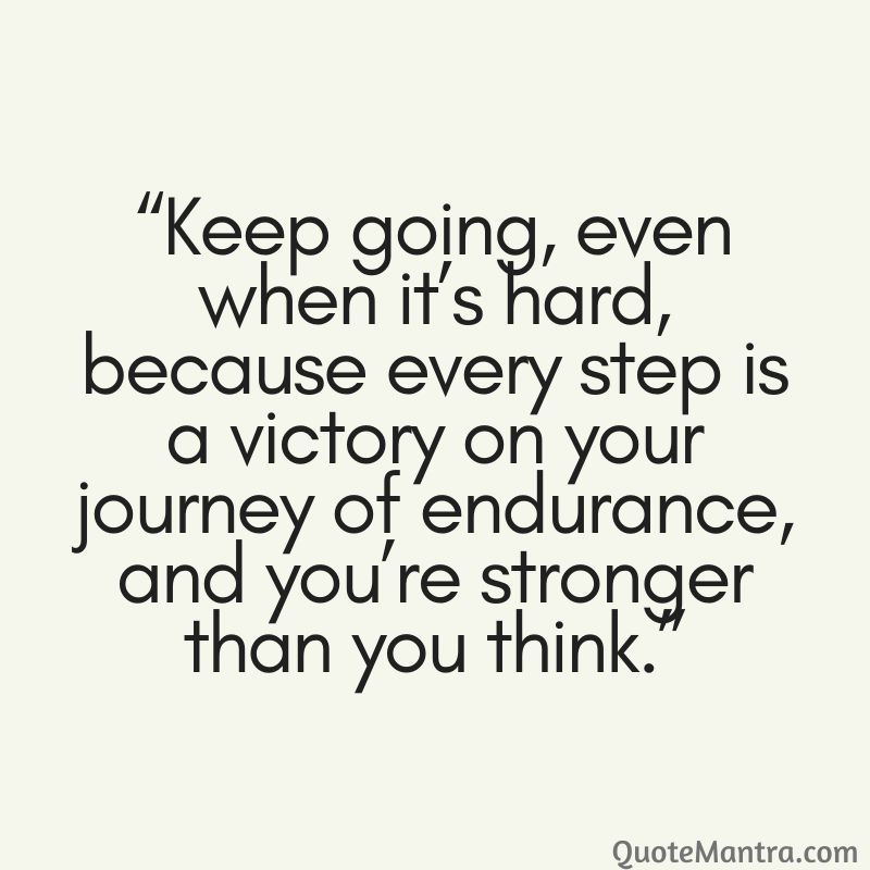 Endurance Quotes QuoteMantra