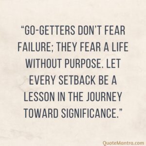 Go Getter Quotes