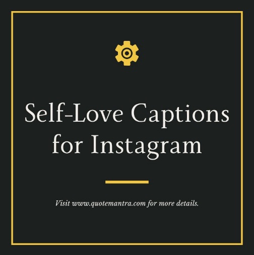 Self Love Captions for Instagram