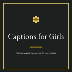 Captions for Girls