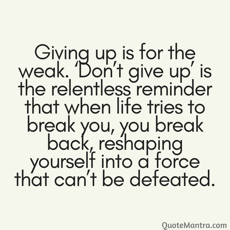 Don't Give Up Quotes QuoteMantra